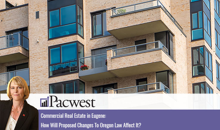 Commercial Real Estate In Eugene: How Will Proposed Changes To Oregon